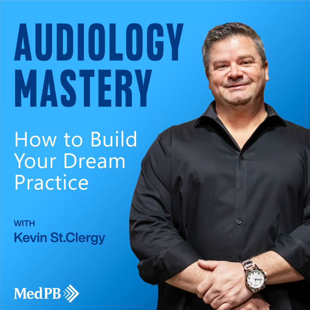 cover of audiology mastery podcast featuring kevin st.clergy